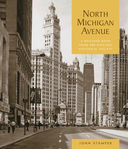 North Michigan Avenue: A Building Book from the Chicago Historical Society