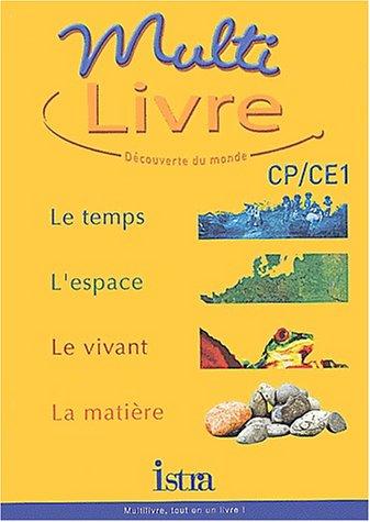 Multilivre le temps, l'espace, le vivant, la matière, CP-CE1 : découverte du monde