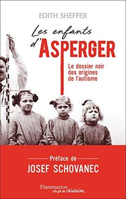 Les enfants d'Asperger : le dossier noir des origines de l'autisme