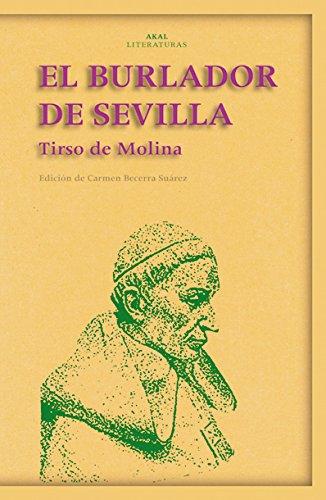 El burlador de Sevilla (Akal Literaturas, Band 35)