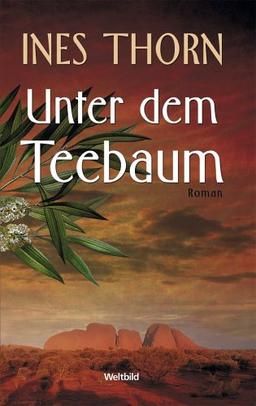 Unter dem Teebaum. Weites Land: Eine verbotene Liebe. Australien-Saga