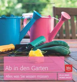 Ab in den Garten: Alles was Sie wissen müssen