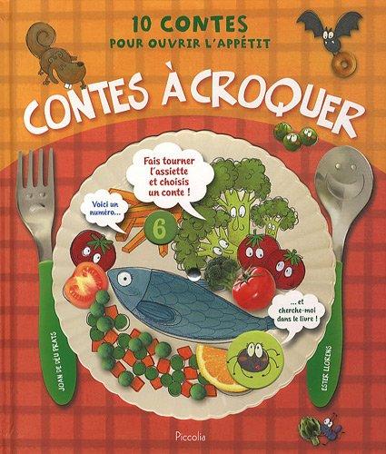 Contes à croquer : 10 contes pour ouvrir l'appétit