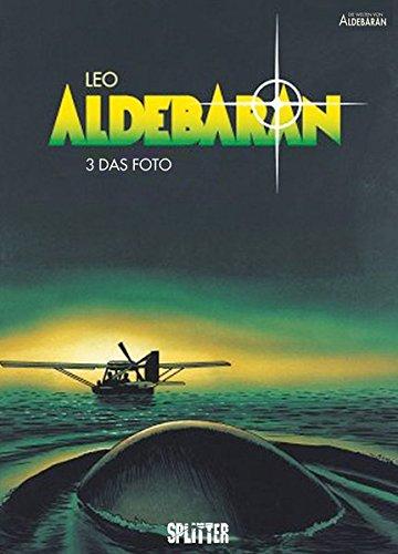 Aldebaran. Band 3: Das Foto