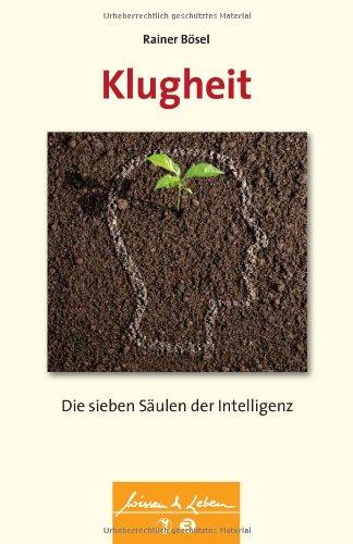 Klugheit: Die sieben Säulen der Intelligenz (Wissen &amp; Leben)