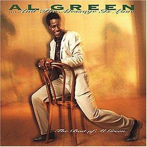 ...and the Message Is Love: The Best of Al Green