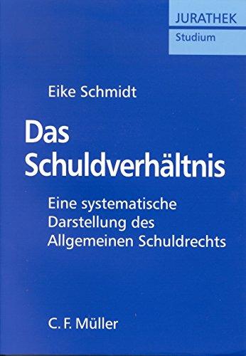 Das Schuldverhältnis: Eine systematische Darstellung des Allgemeinen Schuldrechts