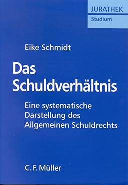 Das Schuldverhältnis: Eine systematische Darstellung des Allgemeinen Schuldrechts