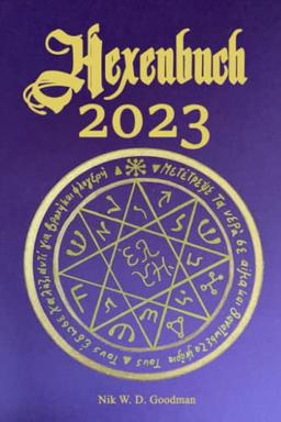 Hexenbuch 2023: Diamant Edition mit viel Hexenwissen, kraftvollen Ritualen und großem Wicca Wochenkalender inklusive Mondphasen für jeden Tag