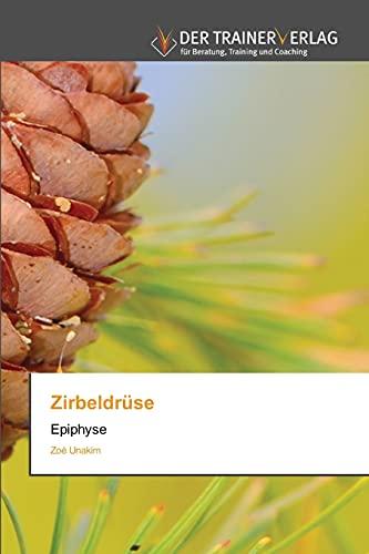 Zirbeldrüse: Epiphyse