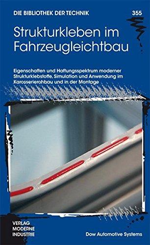 Strukturkleben im Fahrzeugleichtbau (Die Bibliothek der Technik (BT))