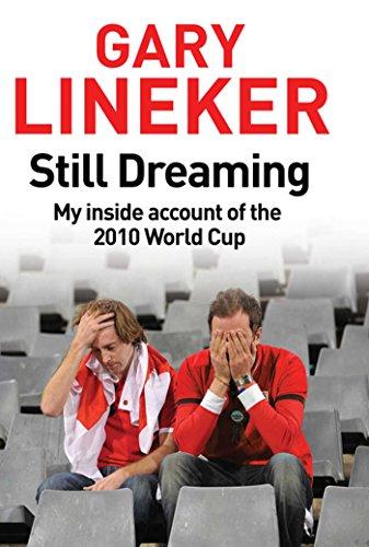 Still Dreaming: My Inside Account of the 2010 World Cup