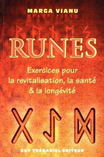 Runes : exercices pour la revitalisation, la santé et la longévité