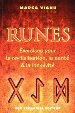 Runes : exercices pour la revitalisation, la santé et la longévité