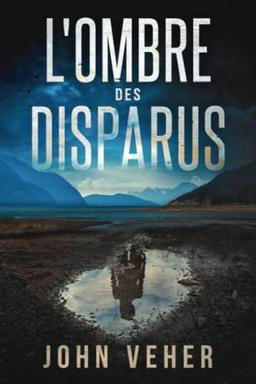 L'Ombre des disparus: Thriller psychologique