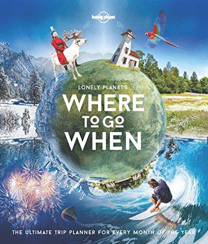 Where to Go When (Lonely Planet)