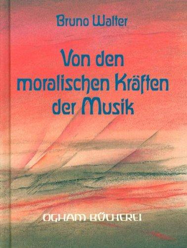 Von den moralischen Kräften der Musik: Vortrag, gehalten im Kulturbund zu Wien