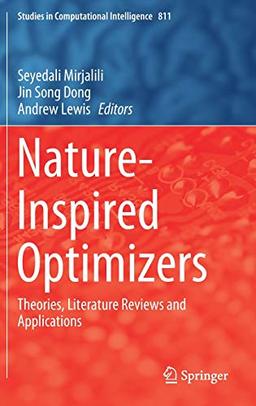 Nature-Inspired Optimizers: Theories, Literature Reviews and Applications (Studies in Computational Intelligence, Band 811)