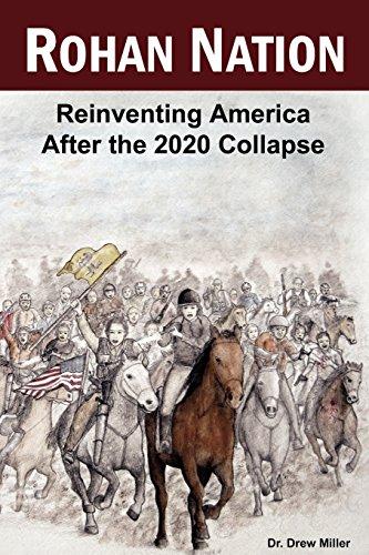 Rohan Nation: Reinventing America After the 2020 Collapse