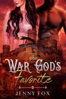 The War God's Favorite (The Dragon Empire Saga, Band 1)