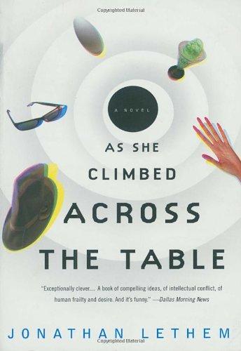 As She Climbed Across the Table: A Novel (Vintage Contemporaries)