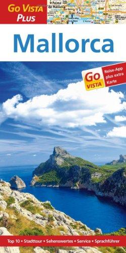 Mallorca: Reiseführer mit Reise-App (Go Vista Plus)