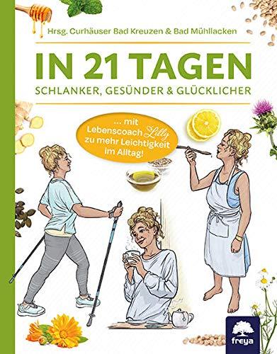 In 21 Tagen: Schlanker, Gesünder & Glücklicher