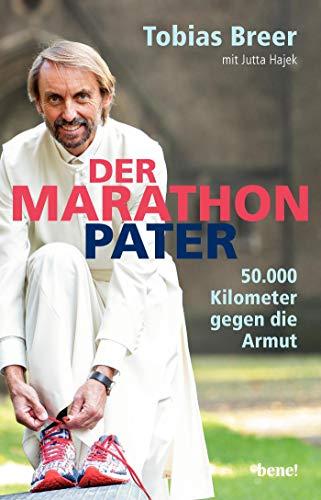 Der Marathon-Pater: 60.000 Kilometer gegen die Armut