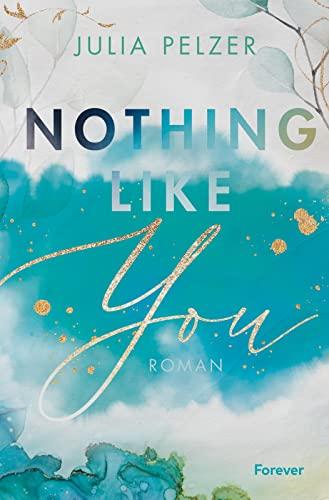 Nothing Like You: Roman | Enemies to Lovers an der University of Arizona