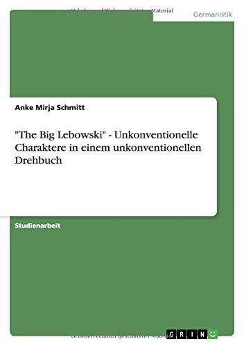 "The Big Lebowski" - Unkonventionelle Charaktere in einem unkonventionellen Drehbuch