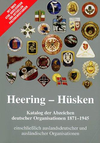 Katalog der Abzeichen deutscher Organisationen 1871-1945: Einschliesslich auslandsdeutscher und ausländischer Organisationen mit aktuellen Preisbewertungen