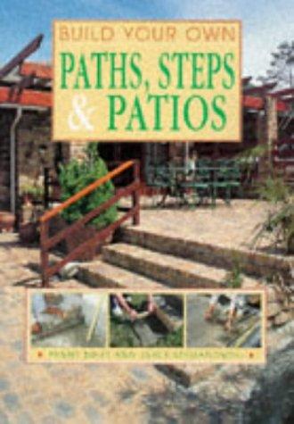 Build Your Own Paths, Steps and Patios (Build Your Own S.)