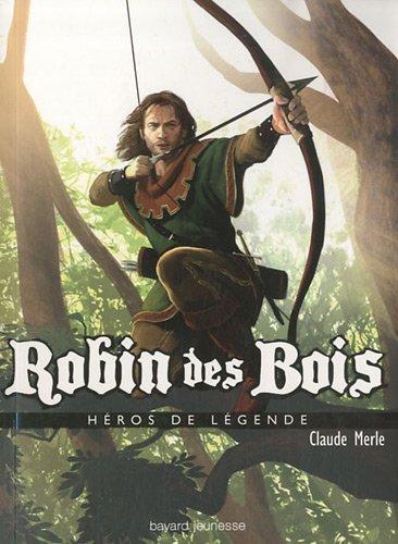 Héros de légende. Vol. 6. Robin des Bois