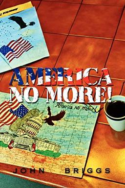 America NO MORE!