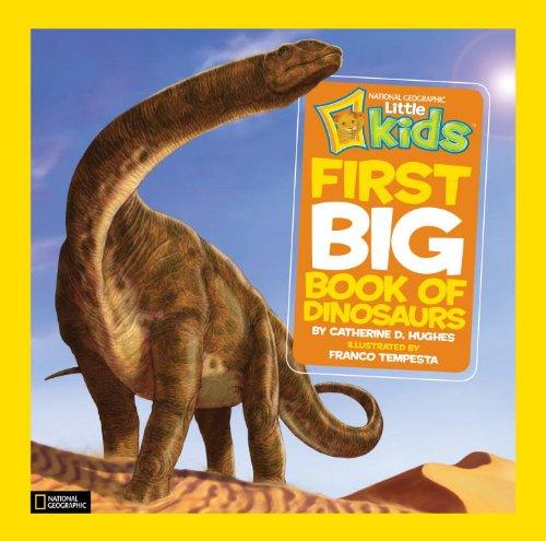 National Geographic Little Kids First Big Book of Dinosaurs (National Geographic Little Kids First Big Books)