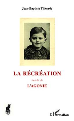 La récréation. L'agonie