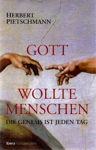 Gott wollte Menschen