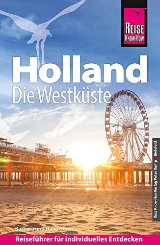 Reise Know-How Reiseführer Holland - Die Westküste mit Amsterdam, Den Haag und Rotterdam