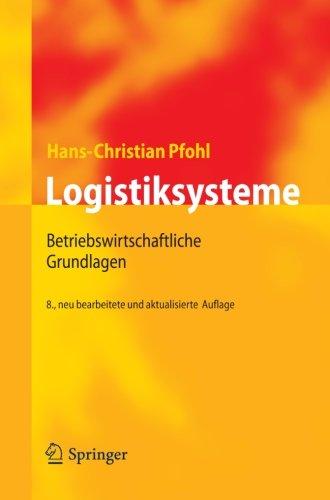 Logistiksysteme: Betriebswirtschaftliche Grundlagen (German Edition)