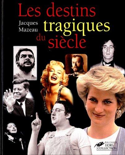 Les destins tragiques du siècle