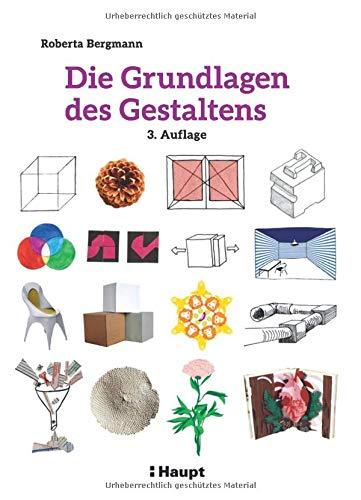 Die Grundlagen des Gestaltens: Plus: 50 praktische Übungen