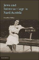 Jews and Intermarriage in Nazi Austria