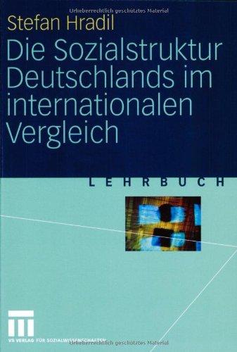 Die Sozialstruktur Deutschlands im internationalen Vergleich