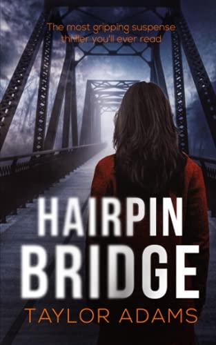 HAIRPIN BRIDGE the most gripping suspense thriller you will ever read