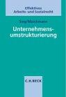 Unternehmensumstrukturierung aus arbeitsrechtlicher Sicht