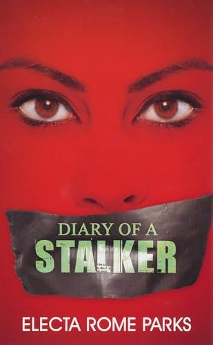 Diary of a Stalker: The Stalker Chronicles (Urban Books)