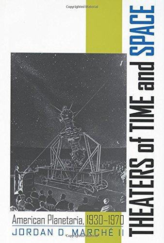 Theaters Of Time And Space: American Planetariums, 1930-1970