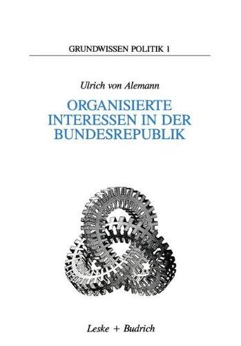 Organisierte Interessen in der Bundesrepublik (Grundwissen Politik)