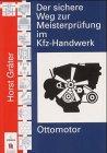 Der sichere Weg zur Meisterprüfung im Kfz-Handwerk : Ottomotor