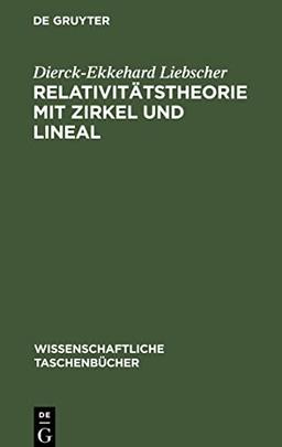 Relativitätstheorie mit Zirkel und Lineal